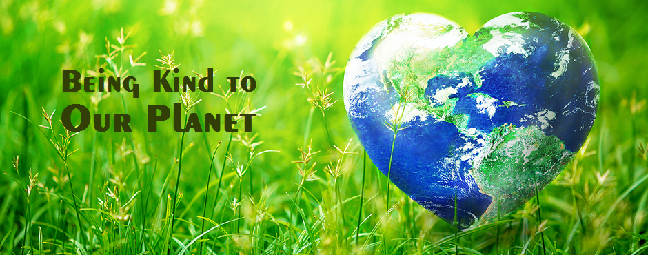Being Kind to our Planet